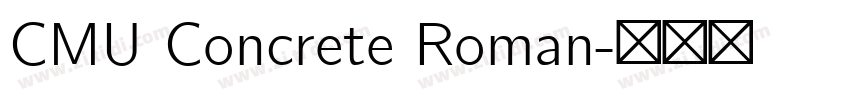 CMU Concrete Roman字体转换